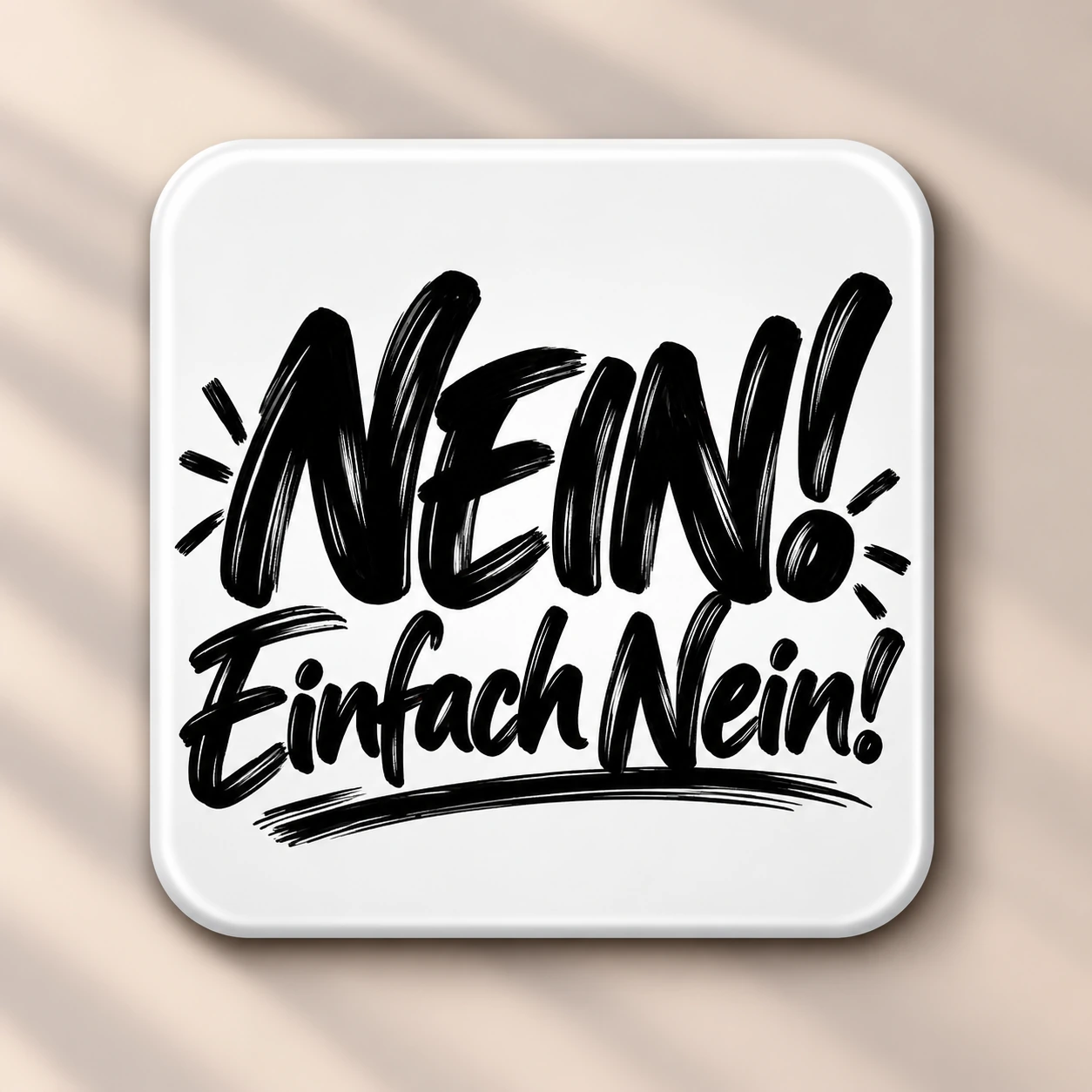 Kühlschrankmagnet »Nein! Einfach Nein!«          