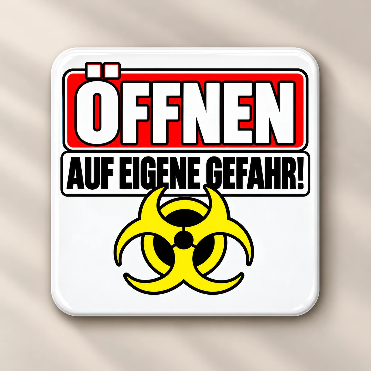 Kühlschrankmagnet »Öffnen auf eigene Gefahr«            